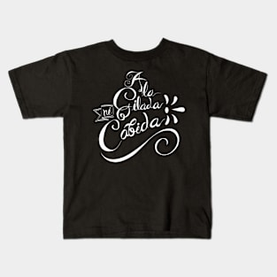 A la gilada ni cabida Kids T-Shirt